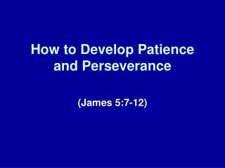 How to Develop Patience and Perseverance