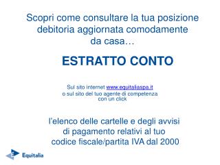 Scopri come consultare la tua posizione debitoria aggiornata comodamente da casa…