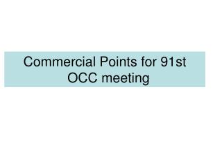 Commercial Points for 91st OCC meeting