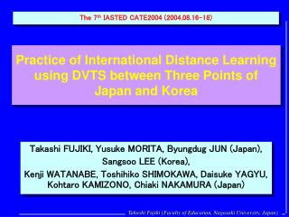 Practice of International Distance Learning using DVTS between Three Points of Japan and Korea