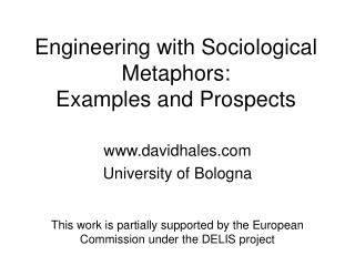 Engineering with Sociological Metaphors: Examples and Prospects