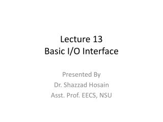 Lecture 13 Basic I/O Interface