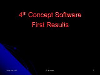 4 th Concept Software First Results