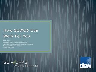 How SCWOS Can Work For You