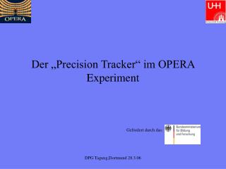 Der „Precision Tracker“ im OPERA Experiment