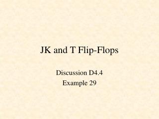 JK and T Flip-Flops