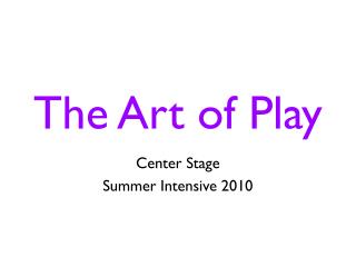 The Art of Play