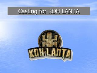 Casting for KOH LANTA