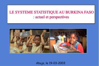 LE SYSTEME STATISTIQUE AU BURKINA FASO : actuel et perspectives