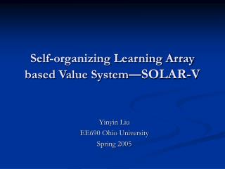 Self-organizing Learning Array based Value System — SOLAR-V