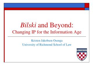 Bilski and Beyond: Changing IP for the Information Age