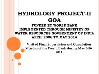 Visit of Final Supervision and Completion Mission of the World Bank during May 5-16, 2014