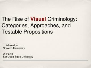 The Rise of Visual Criminology: Categories, Approaches, and Testable Propositions