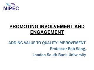 PROMOTING INVOLVEMENT AND ENGAGEMENT