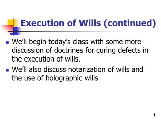 Execution of Wills (continued)