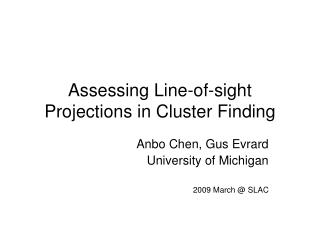 Assessing Line-of-sight Projections in Cluster Finding