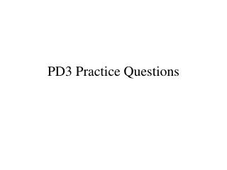 PD3 Practice Questions