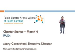 Charter Starter – March 4 FAQs Mary Carmichael, Executive Director