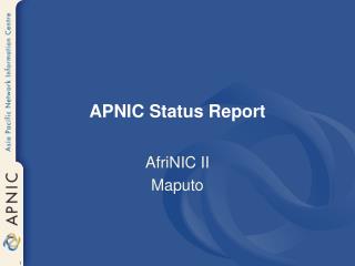 APNIC Status Report