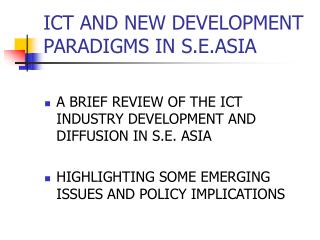 ICT AND NEW DEVELOPMENT PARADIGMS IN S.E.ASIA