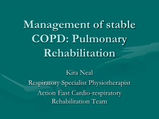 Management of stable COPD: Pulmonary Rehabilitation