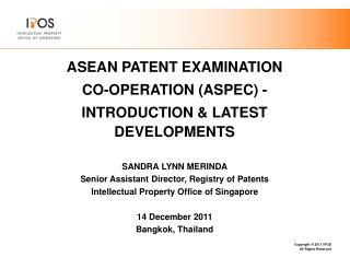 ASEAN PATENT EXAMINATION CO-OPERATION (ASPEC) - INTRODUCTION &amp; LATEST DEVELOPMENTS