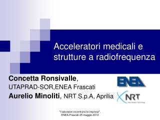 Acceleratori medicali e strutture a radiofrequenza