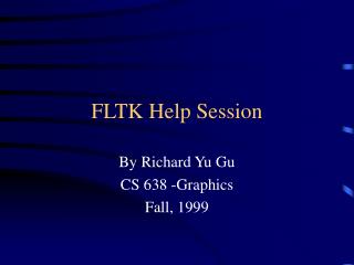 FLTK Help Session