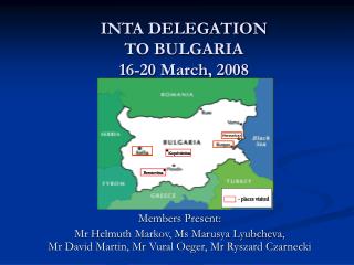 INTA DELEGATION TO BULGARIA 16-20 March, 2008