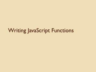 Writing JavaScript Functions