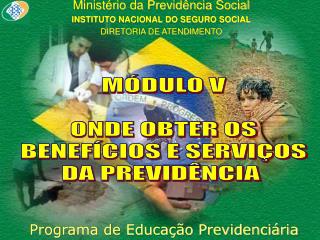 Ministério da Previdência Social INSTITUTO NACIONAL DO SEGURO SOCIAL DIRETORIA DE ATENDIMENTO