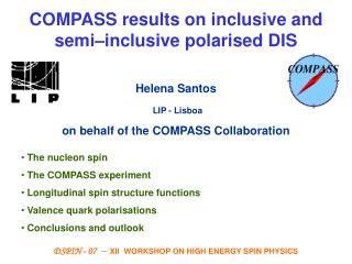 COMPASS results on inclusive and semi – inclusive polarised DIS