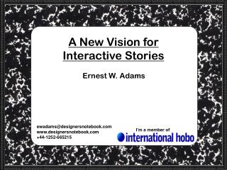 A New Vision for Interactive Stories