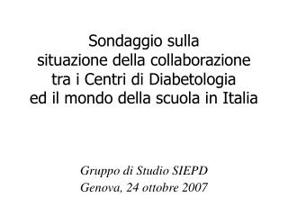 Gruppo di Studio SIEPD Genova, 24 ottobre 2007