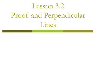 Lesson 3.2 Proof and Perpendicular Lines