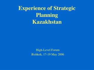 Experience of Strategic Planning Kazakhstan