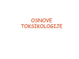 OSNOVE TOKSIKOLOGIJE