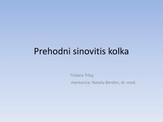 Prehodni sinovitis kolka
