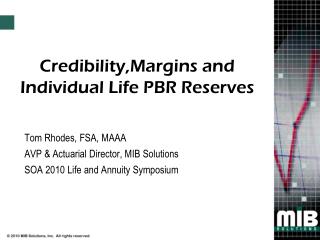 Credibility,Margins and Individual Life PBR Reserves