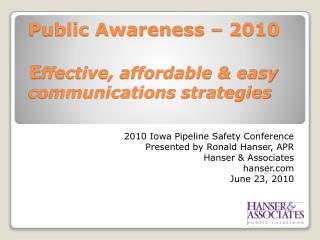 Public Awareness – 2010 E ffective, affordable &amp; easy communications strategies