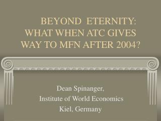 Dean Spinanger, Institute of World Economics Kiel, Germany
