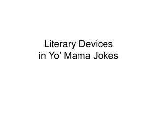 Literary Devices in Yo’ Mama Jokes