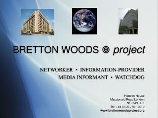 BRETTON WOODS  project