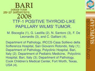 TTF-1 POSITIVE THYROID-LIKE PAPILLARY WILMS’ TUMOR.