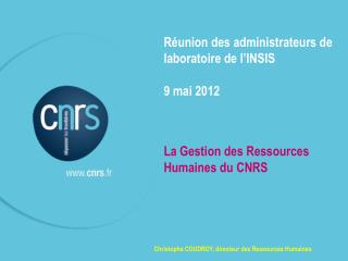 Réunion des administrateurs de laboratoire de l’INSIS 9 mai 2012