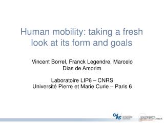 Human mobility: taking a fresh look at its form and goals