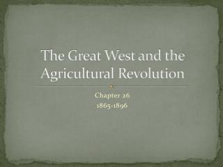 The Great West and the Agricultural Revolution