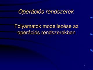 Folyamatok modellezése az operációs rendszerekben