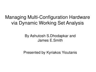 Managing Multi-Configuration Hardware via Dynamic Working Set Analysis