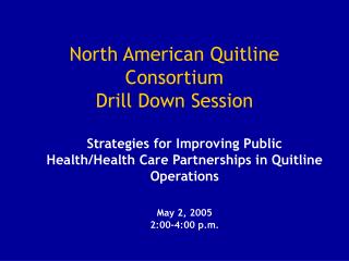 North American Quitline Consortium Drill Down Session